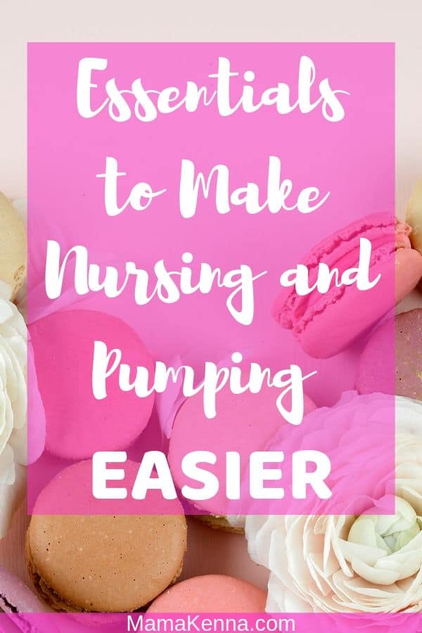 breastfeeding and pumping essentials to make it easier