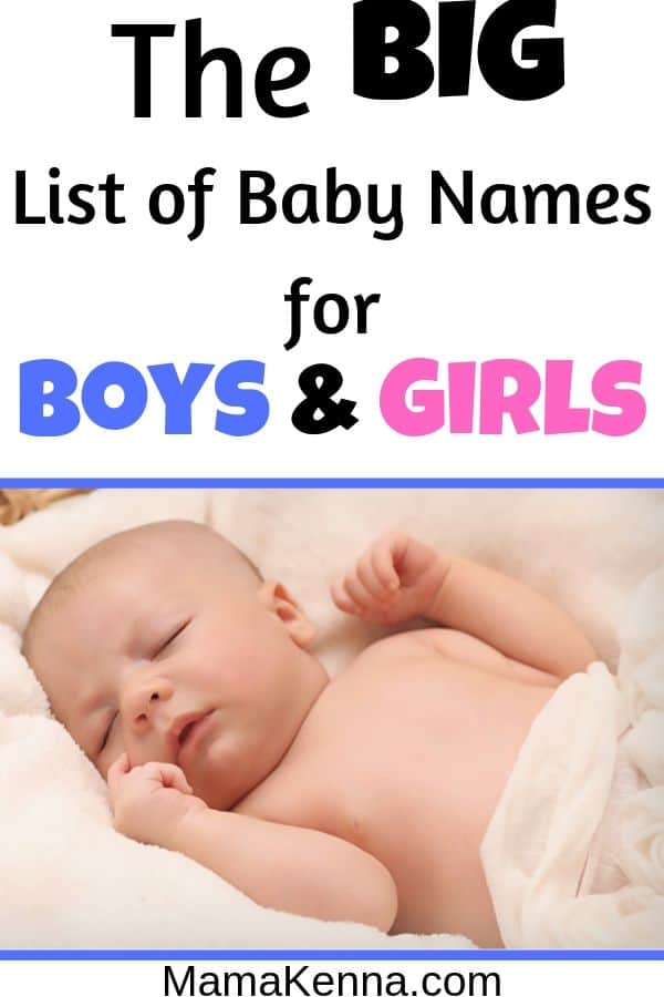 The Big List Of Baby Names For Girls Boys 19 Mama Kenna