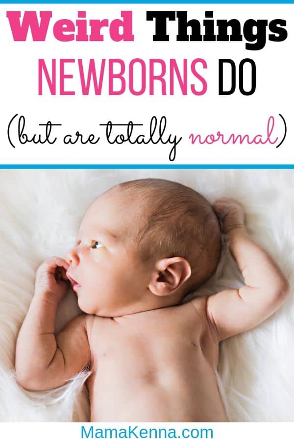 Learn about weird things that newborns do that are normal. Weird things that happen to newborns. Normal things that newborns do. that are weird.