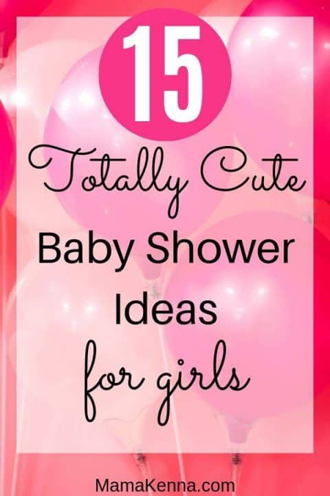 15 Totally Cute Girl Baby Shower Ideas - Mama Kenna